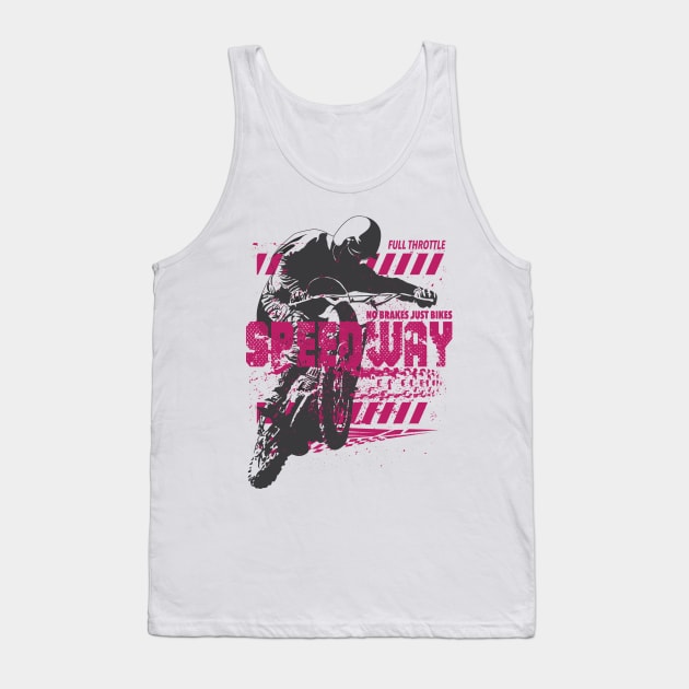 Speedway Full Throttle, No Breaks Just Bikes Tank Top by CGD